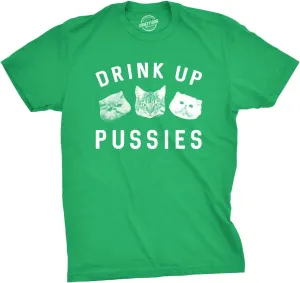 Funny Cat Drinking Shirt  Drink Up Pussies Novelty Graphic Tee | Adult Humor, St. Patricks Day & Party Wear